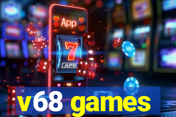 v68 games